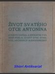 Život svatého otce antonína, kterýž napsal a mnichům v cizině poslal svatý otec athanáš, arcibiskup alexandrijský - athanasios svatý - náhled