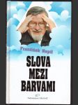 Slova mezi barvami nepil františek - náhled