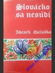 Slovácko sa nesúdí - galuška zdeněk - náhled