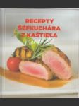 Recepty šéfkuchára z kaštieľa - náhled