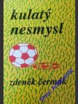 Kulatý nesmysl - čermák zdeněk - náhled