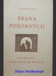 BRÁNA POKORNÝCH - osmý svazek deníku autorova 1915 - 1917 - BLOY Leon - náhled