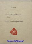 Život svatého ludvíka krále francouzského - joinville jean sire de - náhled