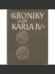 Kroniky doby Karla IV. [Karel IV. - Vlastní životopis, Kronika František Pražský, Beneš Krabice z Weitmile, Přibík Pulkava z Radenína, Marignola, Neplach] - náhled