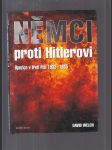 Němci proti Hitlerovi (Opozice v třetí řísi 1933-1945) - náhled