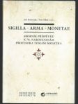 Sigilla – arma – monetae - náhled