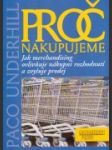 Proč nakupujeme : jak merchandising ovlivňuje nákupní rozhodnutí a zvyšuje prodej - náhled