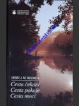 Cesta čekání - cesta pokoje - cesta moci - nouwen henri j.m. - náhled