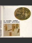 O novém umění [Guillaume Apollinaire, francouzský básník; edice Paměti - korespondence - dokumenty, sv. 54; deníky, zápisky, dopisy] - náhled