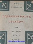 Poslední dnové císařovi na ostrově svaté heleny - frémeaux paul - náhled