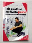 Jak si udělat ze života peklo - náhled