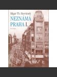 Neznámá Praha I. (historie, Staré Město, Nové Město, Malá Strana, historické centrum, mj. i hradby, tramvaj, nádraží, povodně) - náhled