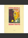 Sedm textů Josefa Váchala - Josef Váchal - náhled