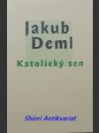 Katolický sen - deml jakub - náhled