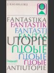 Fantastika Utopie Antiutopie - náhled