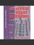 Jak vítězí velcí vojevůdci [Napoleon,Manstein,Rommel,Scipio Africanus ,Mao CE-TUNG a další ] - náhled