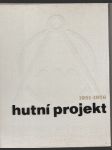 Hutní projekt 1951-1976 - náhled