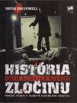 História organizovaného zločinu : pravdivé príbehy a tajomstvá kriminálneho podsvetia - náhled