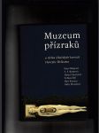 Muzeum přízraků a sbírka lékařských kuriozit Henryho Wellcoma - náhled