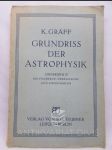 Grundriss der Astrophysik Lieferung III. - Die Fixsterne, Nebel und Sternhaufen - náhled