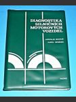 Diagnostika silničních motorových vozidel : učební text pro 2. a 3. roč. učebního oboru mechanik opravář se zaměřením pro silniční motorová vozidla - náhled