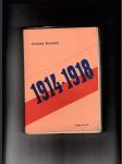 1914 - 1918. Příspěvek k dějinám našeho domácího odboje od vypuknutí světové války až do dne osvobození - náhled