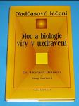 Moc a biologie víry v uzdravení - Nadčasové léčení - náhled