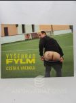 Vyšehrad fylm: Cesta k vrcholu - náhled