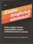 Znáte anglická slovesa? - česko anglický slovník nejužívanějších spojení podstatných jmen se slovesy - náhled