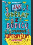 Jak udělat z rodičů opravdové superhvězdy pete johnson - náhled