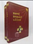 Nové domácí léčení I-II: Lékařský rádce zdravých i nemocných - náhled