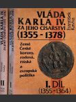 Vláda Karla IV. za jeho císařství (I. + II. díl) - náhled