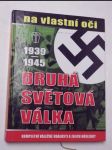 Druhá světová válka 1939 - 1945 na vlastní oči - náhled