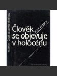 Člověk se objevuje v holocénu - náhled