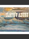 Zlato v azuru [Lyrika ruského symbolismu, symbolismus, poezie a proza, verše, básně; výbor z ruské literatury přelomu 19. a 20. stol.] - náhled