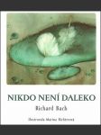 Nikdo není daleko bach richard - náhled