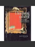 Uloupené umění -  Největší krádeže uměleckých předmětů v Čechách a na Moravě - náhled