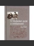 V hluboké úctě a oddanosti - Korespondence T. G. Masaryka s Karlem Čapkem [prezident Masaryk a Karel Čapek - dopisy] - náhled