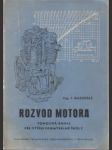 Rozvod motora. Pomocná kniha pre vyššie priemyselné školy - náhled