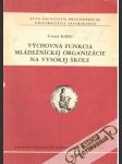 Výchovná funkcia mládežníckej organizácie na vysokej škole - náhled