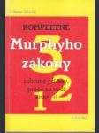 Kompletné Murphyho zákony. Zobrané príčiny prečo sa věci kazia - náhled