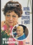 Deník mezi životem a smrtí. Můj boj s rakovinou - náhled