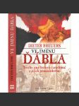 Ve jménu ďábla [Trochu jiná historie čarodějnic a jejich pronásledování - čarodejnice, procesy] - náhled