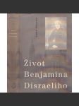 Život Benjamina Disraeliho [Benjamin Disraeli - premiér Velká Británie, Anglie] - náhled