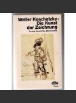 Die Kunst der Zeichnung. Technik, Geschichte, Meisterwerke [Umění kresby; technika, dějiny, kresba, umění] - náhled