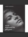 Věřit napsaným slovům (M. Tomášová, divadlo, film, herečka) - náhled