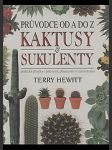 Kaktusy & sukulenty - průvodce od a do z - náhled