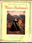 Wiener Biedermeier - Kultur, Kunst und Leben der alten Kaiserstadt vom Wiener Kongreß bis zum Sturmjahr 1848 - náhled