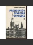 Presidentův sekretář vypovídá, díl 2. (Konfrontace, exil) - náhled