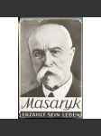 Masaryk erzählt sein leben. Gespräche mit Karel Čapek ["Hovory s TGM"; německy] - náhled